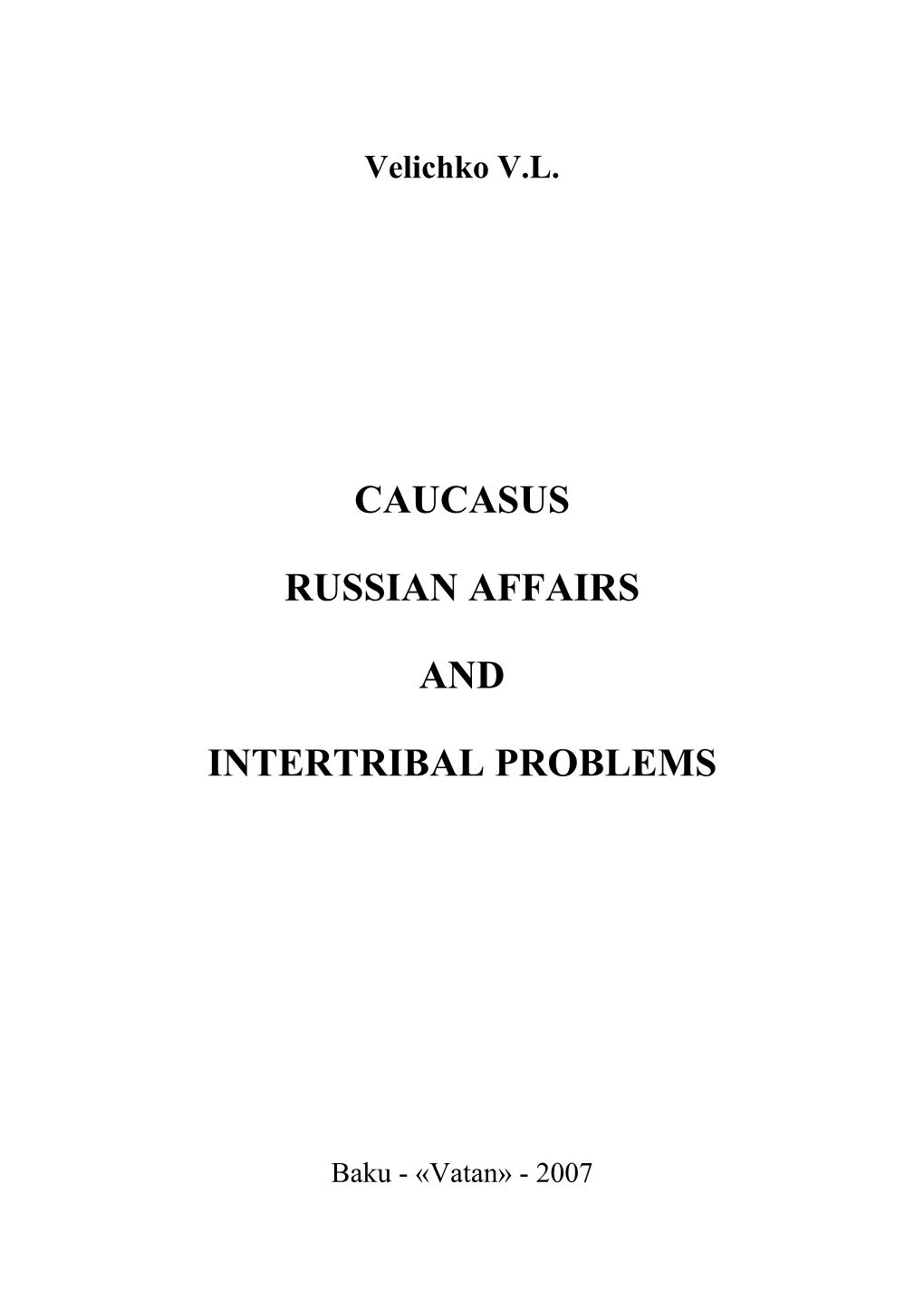 Caucasus Russian Affairs and Intertribal Problems