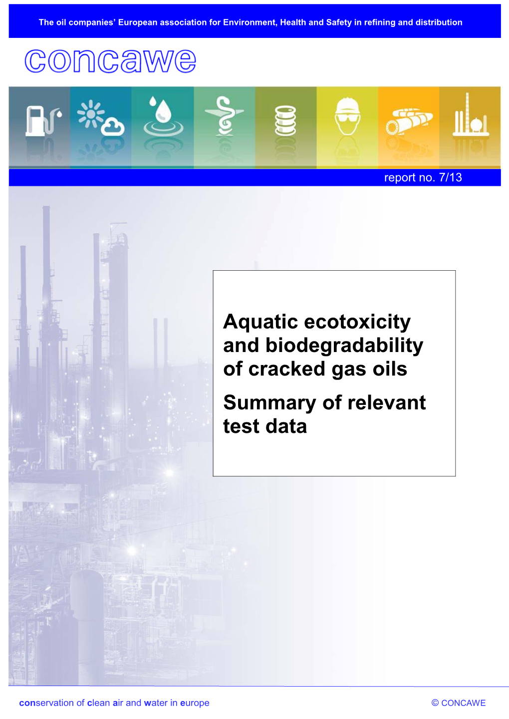 Aquatic Ecotoxicity and Biodegradability of Cracked Gas Oils Summary of Relevant Test Data