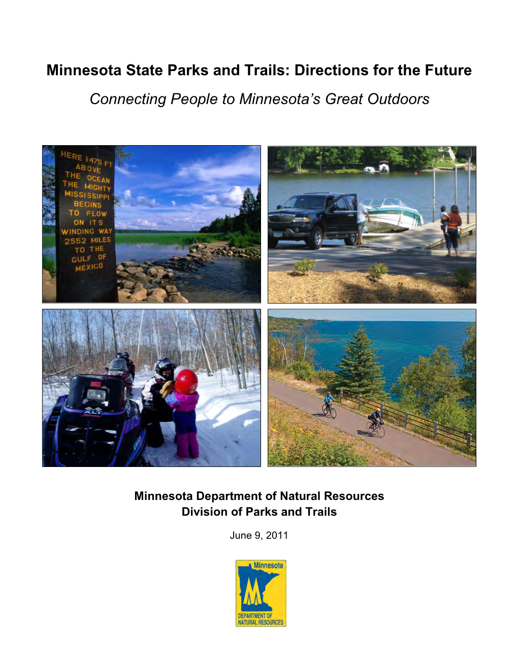 Minnesota State Parks and Trails: Directions for the Future Connecting People to Minnesota’S Great Outdoors