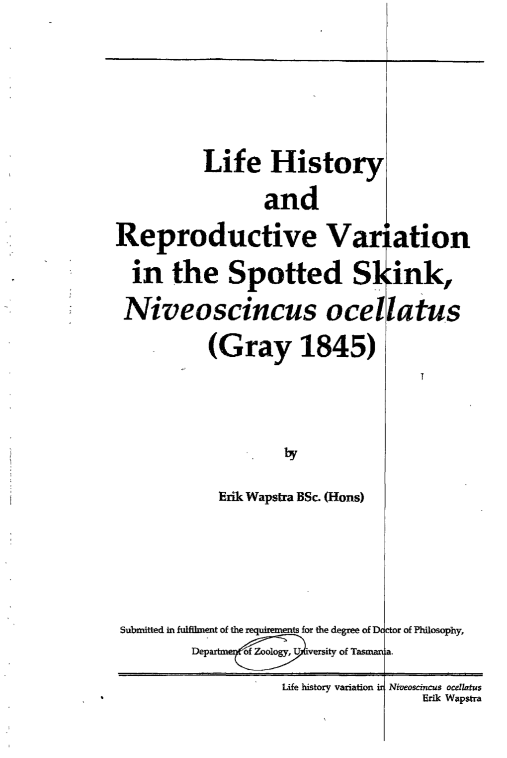 Life History and Reproductive Variation in the Spotted Skink, Niveoscincus Ocellatus