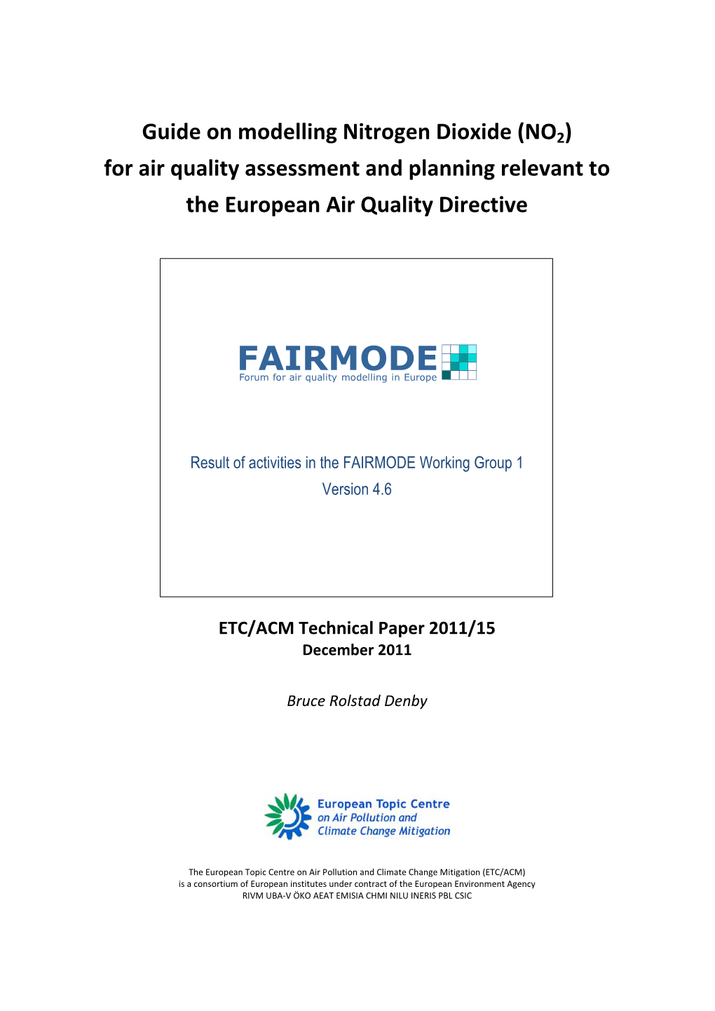 Modelling of Nitrogen Dioxide (NO2);  to Encourage ‘Good Practise’ with the Use of Models for Air Quality Assessment and Planning Applications