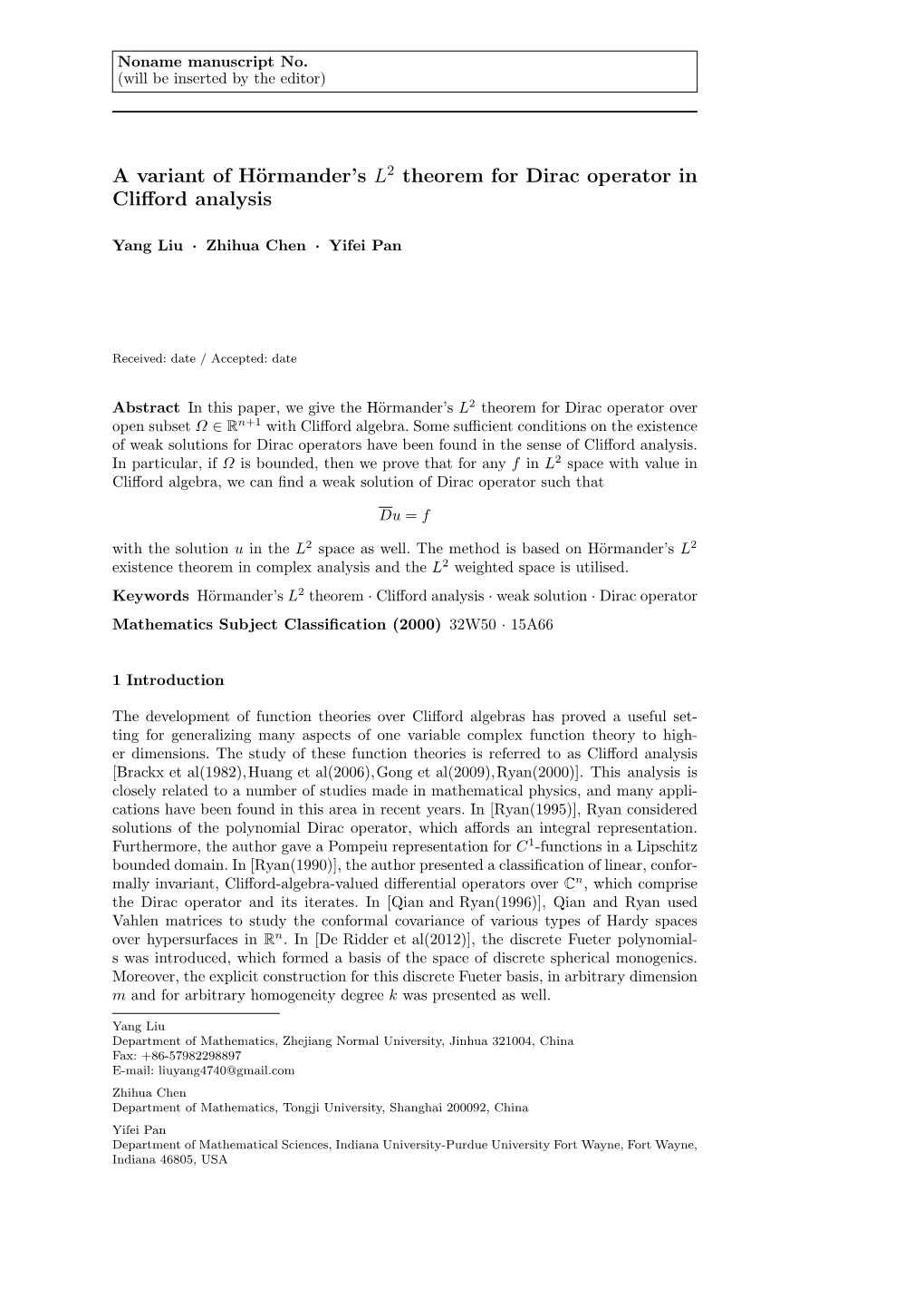 A Variant of Hörmander's L2 Theorem for Dirac Operator in Clifford Analysis