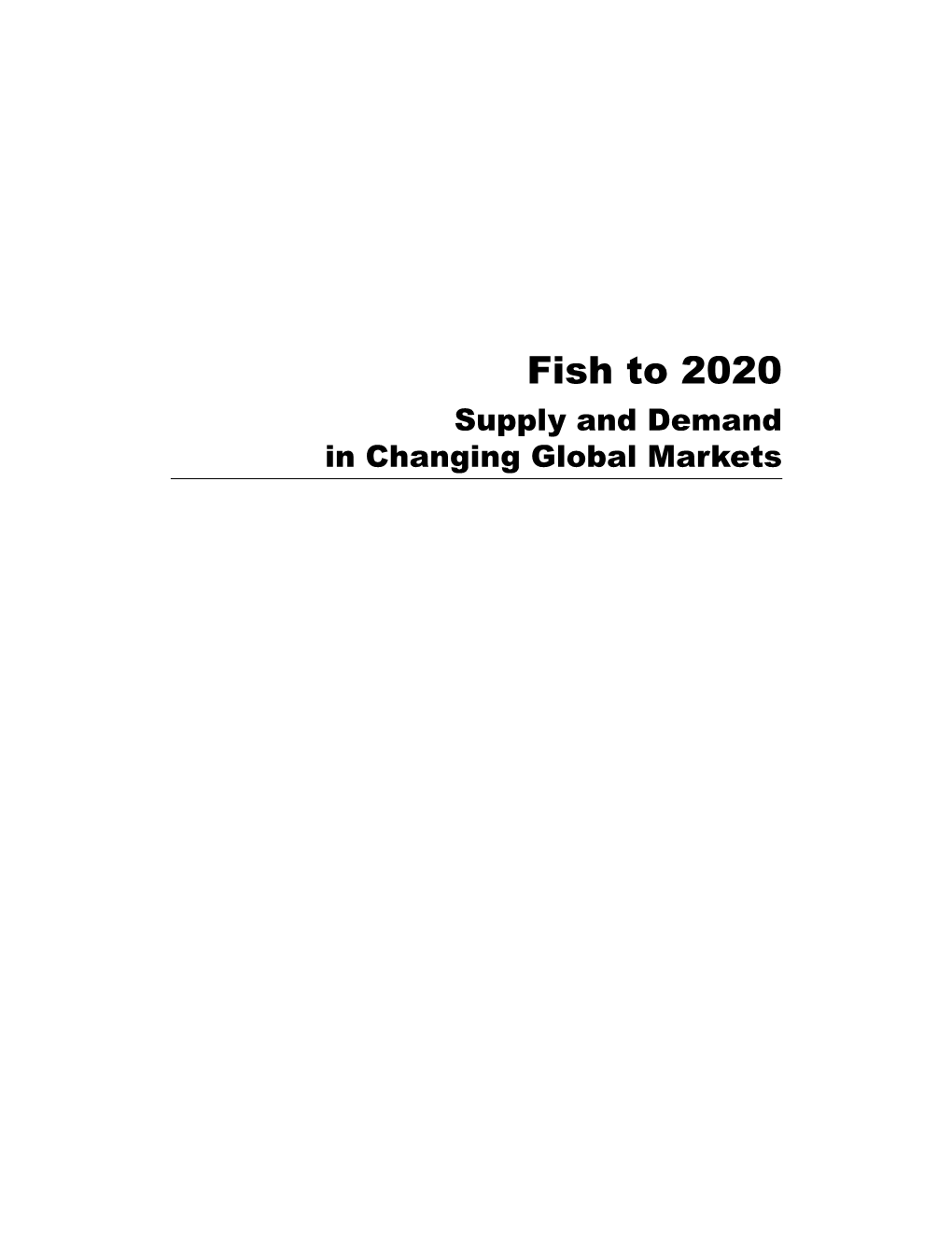 FISH to 2020: Supply and Demand in Changing Global Markets