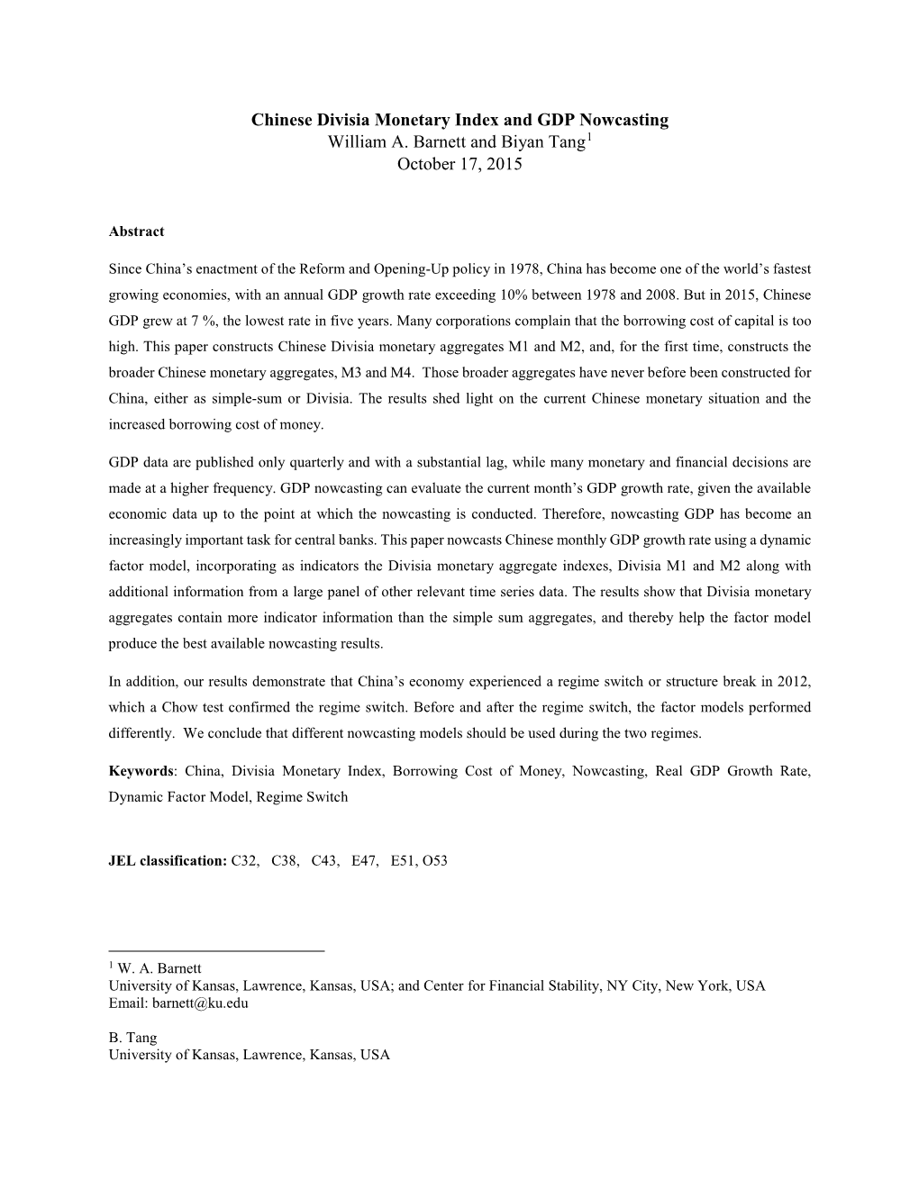 Chinese Divisia Monetary Index and GDP Nowcasting William A. Barnett and Biyan Tang1 October 17, 2015