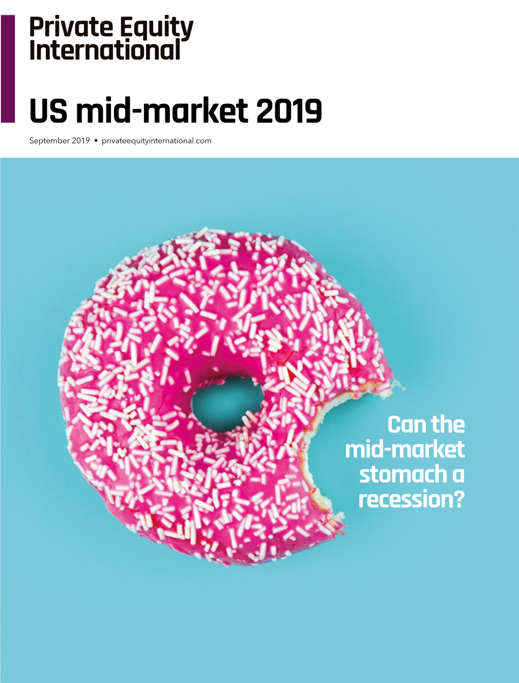 US Mid-Market 2019 September 2019 • Privateequityinternational.Com