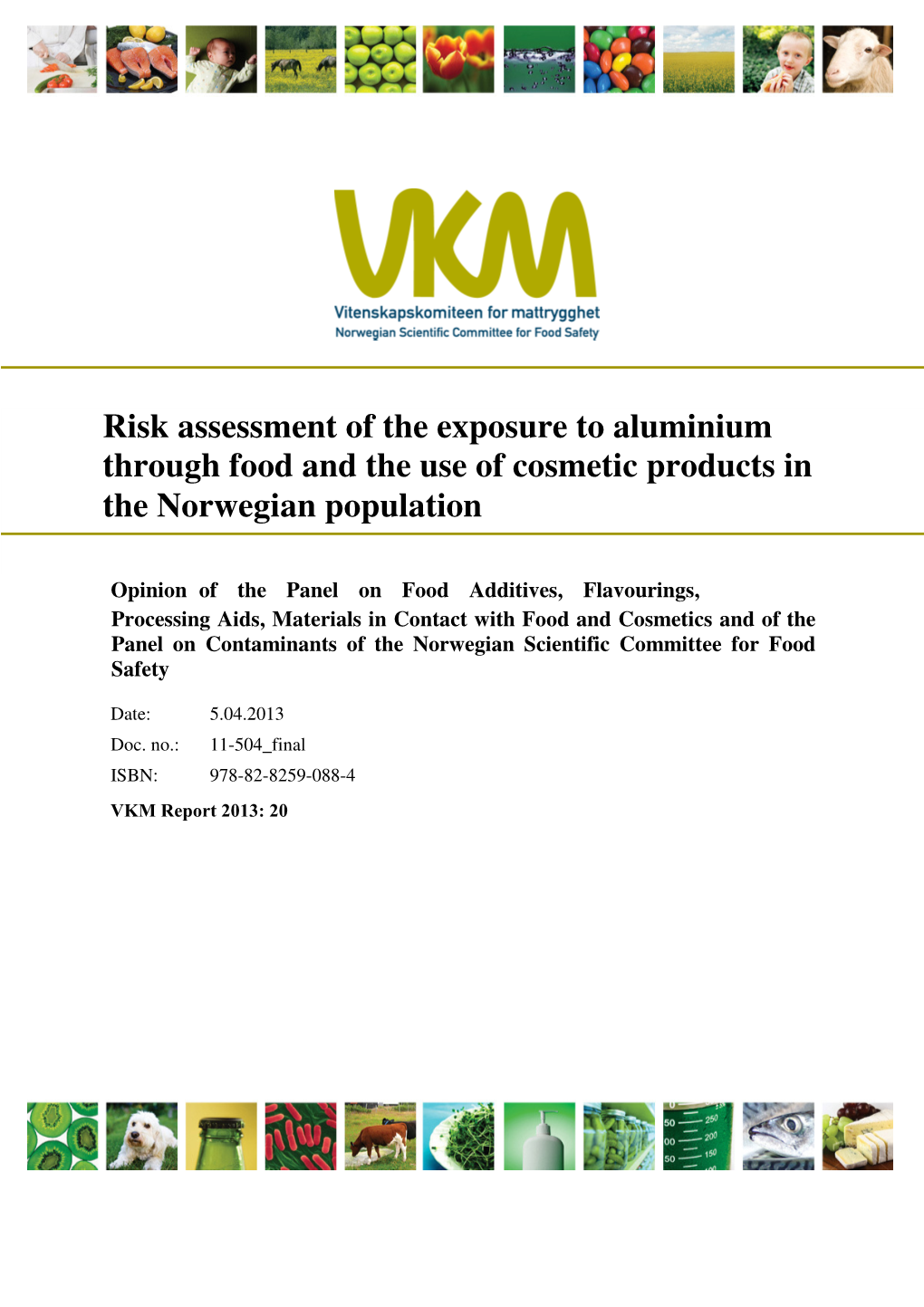 Risk Assessment of the Exposure to Aluminium Through Food and the Use of Cosmetic Products in the Norwegian Population