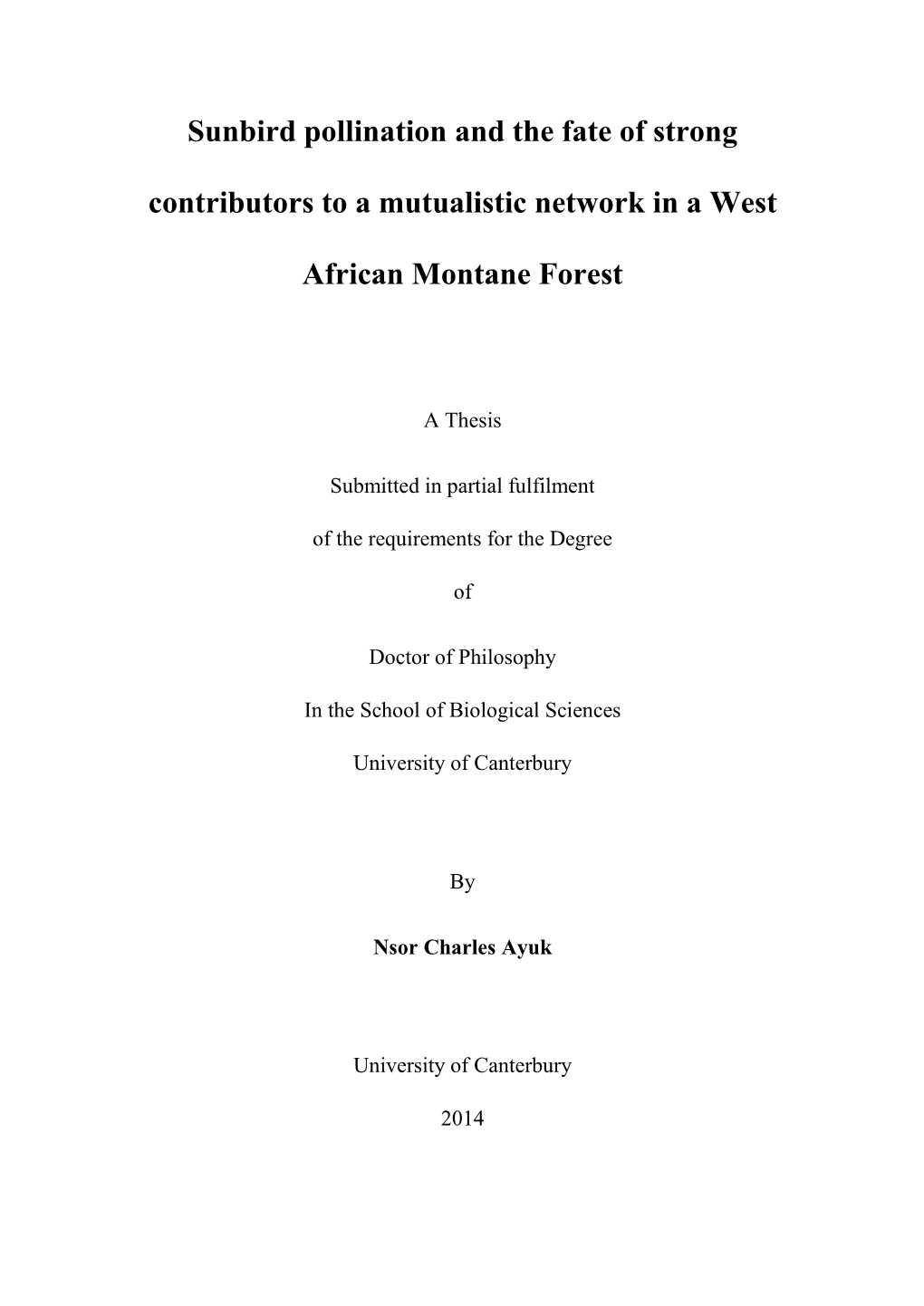 Sunbird Pollination and the Fate of Strong Contributors to a Mutualistic Network in a West