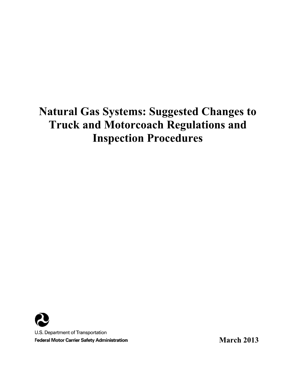Natural Gas Systems: Suggested Changes to Truck and Motorcoach Regulations and Inspection Procedures