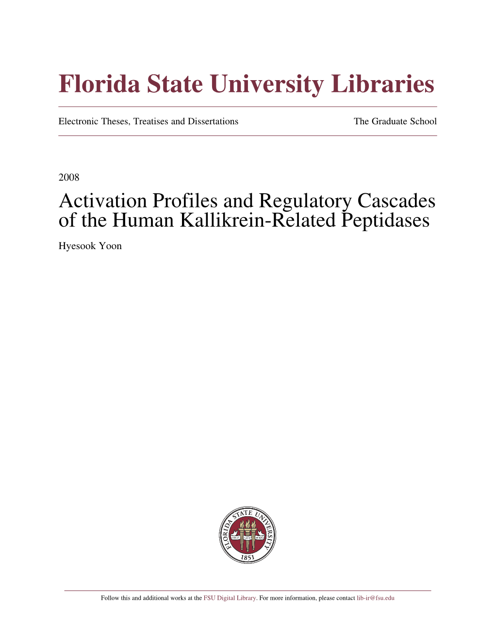 Activation Profiles and Regulatory Cascades of the Human Kallikrein-Related Peptidases Hyesook Yoon