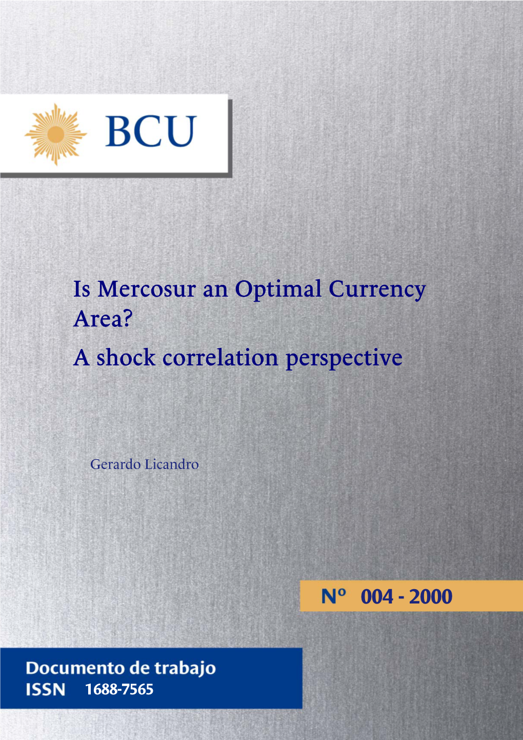Is Mercosur an Optimal Currency Area? a Shock Correlation Perspective
