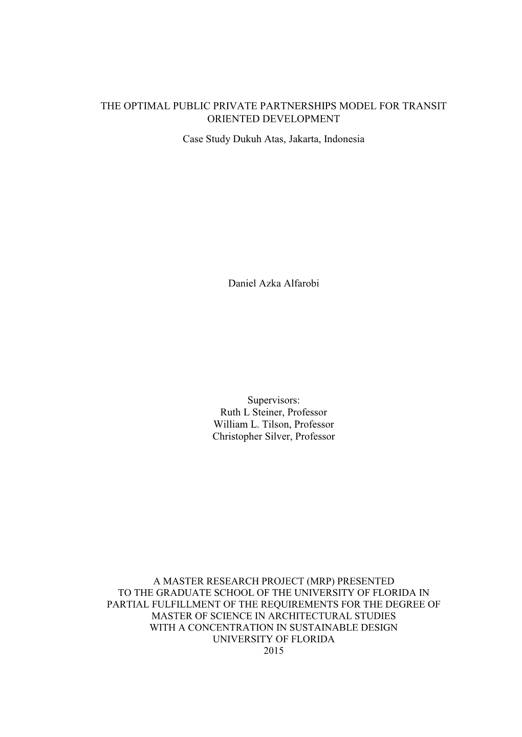 THE OPTIMAL PUBLIC PRIVATE PARTNERSHIPS MODEL for TRANSIT ORIENTED DEVELOPMENT Case Study Dukuh Atas, Jakarta, Indonesia