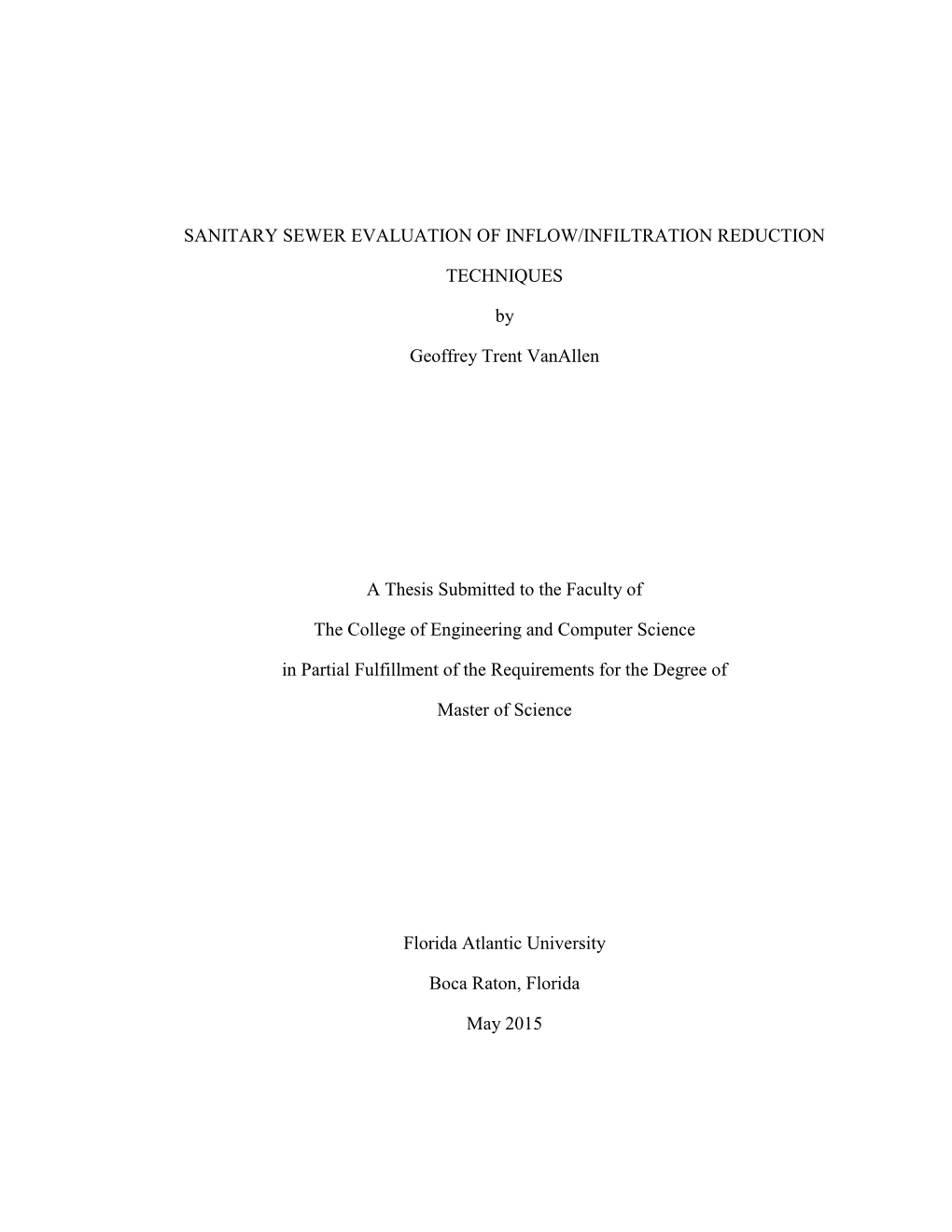SANITARY SEWER EVALUATION of INFLOW/INFILTRATION REDUCTION TECHNIQUES by Geoffrey Trent Vanallen a Thesis Submitted to the Facul