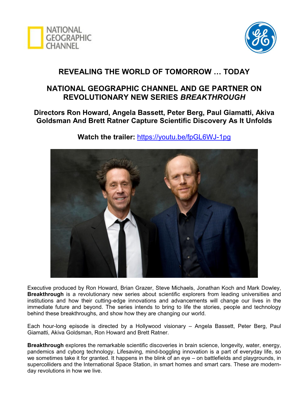 Today National Geographic Channel and Ge Partner On