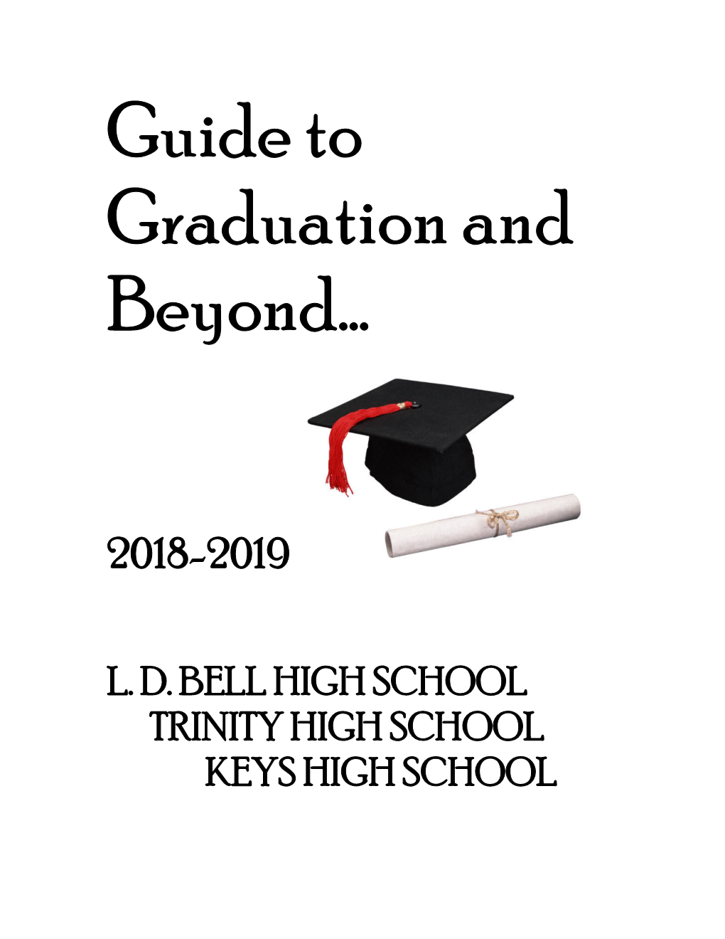 Guide to Graduation and Beyond…