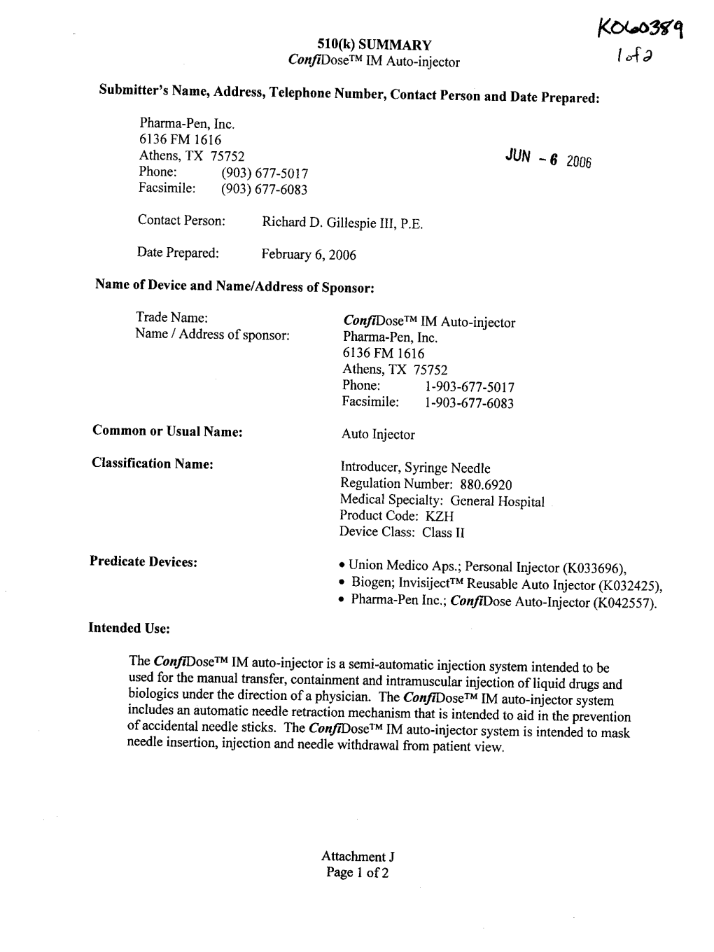 510(K) SUMMARY Confidosetm IM Auto-Injector Submitter's Name, Address, Telephone Number, Contact Person and Date Prepared