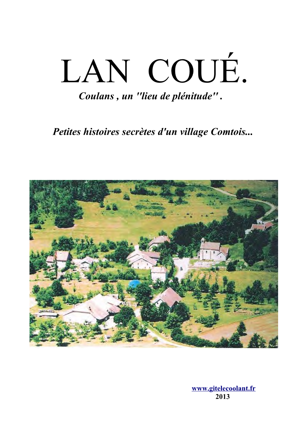 LAN COUÉ. Coulans , Un ''Lieu De Plénitude''