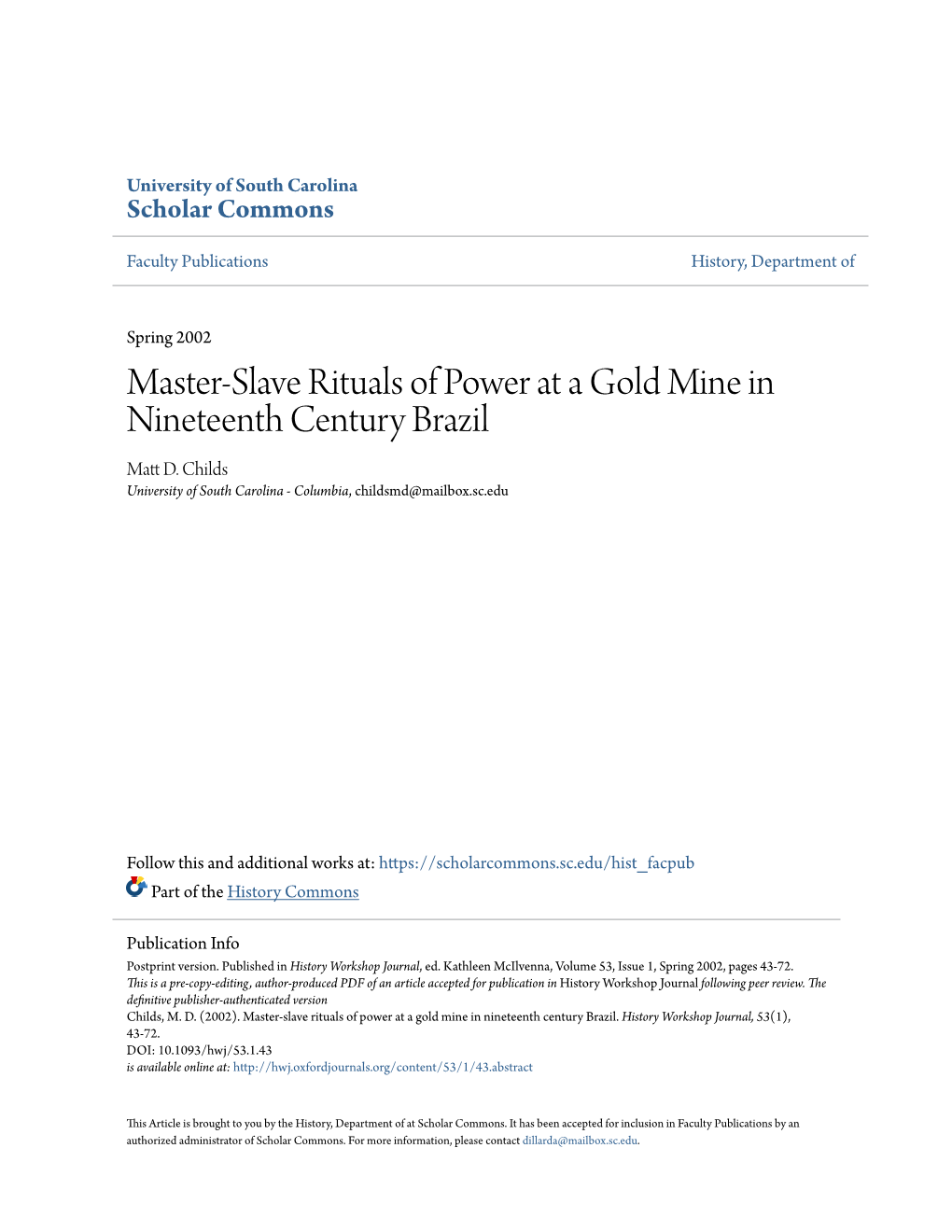 Master-Slave Rituals of Power at a Gold Mine in Nineteenth Century Brazil Matt .D Childs University of South Carolina - Columbia, Childsmd@Mailbox.Sc.Edu