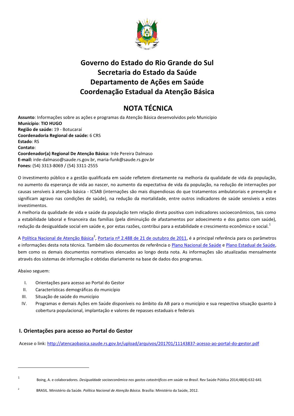 Governo Do Estado Do Rio Grande Do Sul Secretaria Do Estado Da Saúde Departamento De Ações Em Saúde Coordenação Estadual Da Atenção Básica