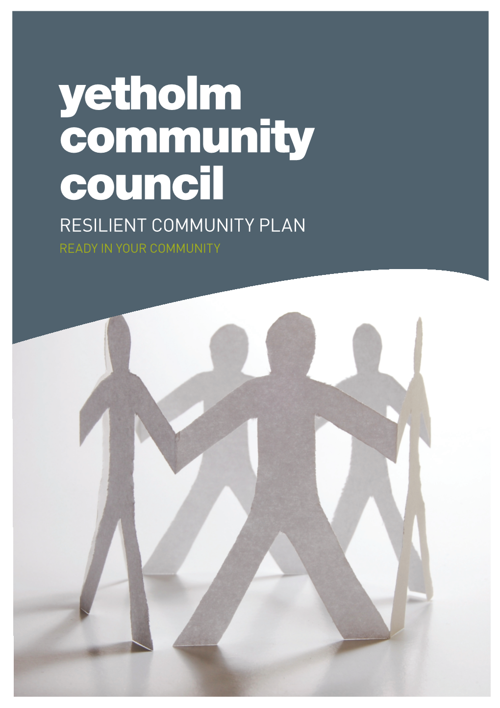 Yetholm Community Council Resilient Community Plan Ready in Your Community Contents Yetholm Community Council