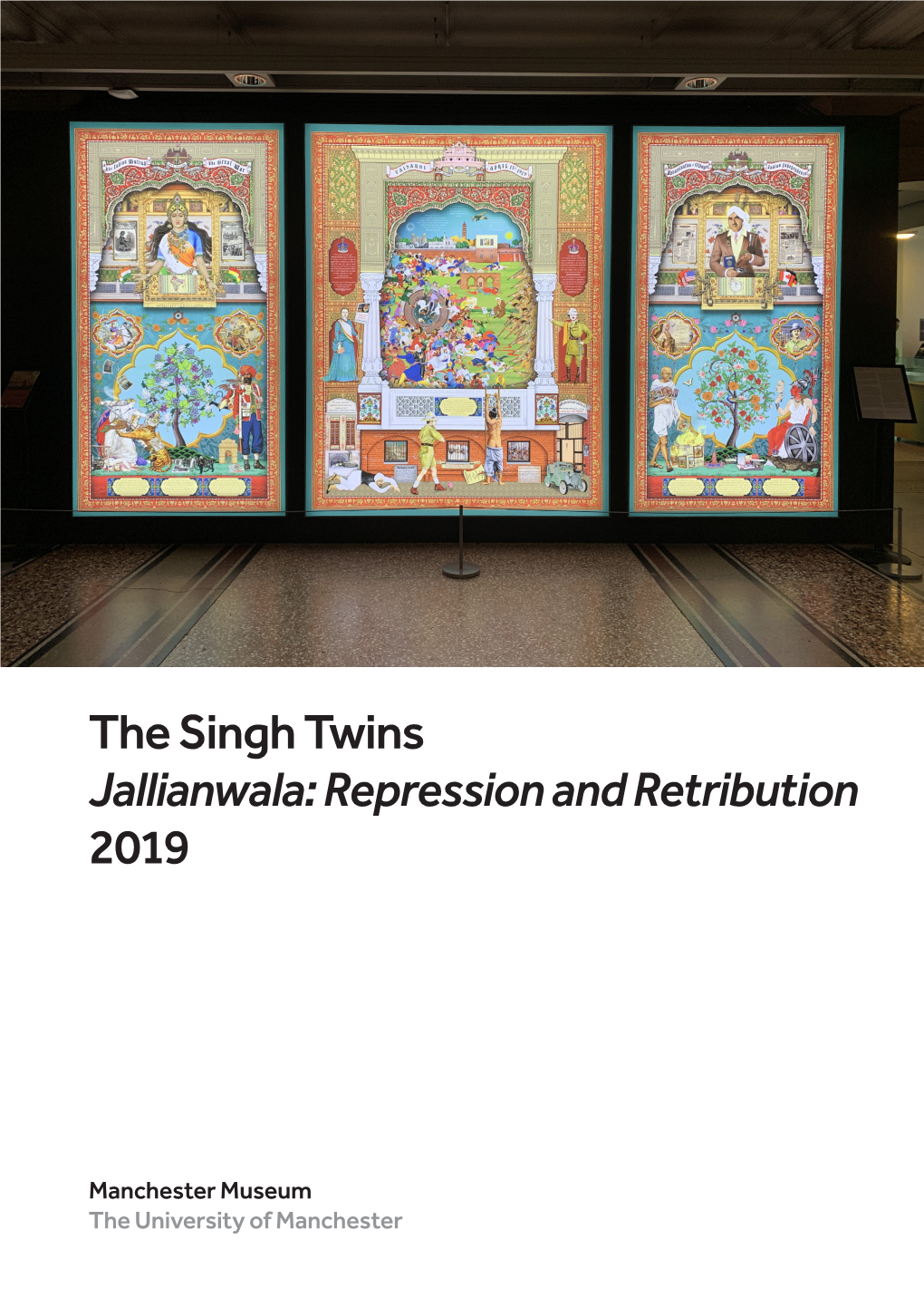 The Singh Twins Jallianwala: Repression and Retribution 2019