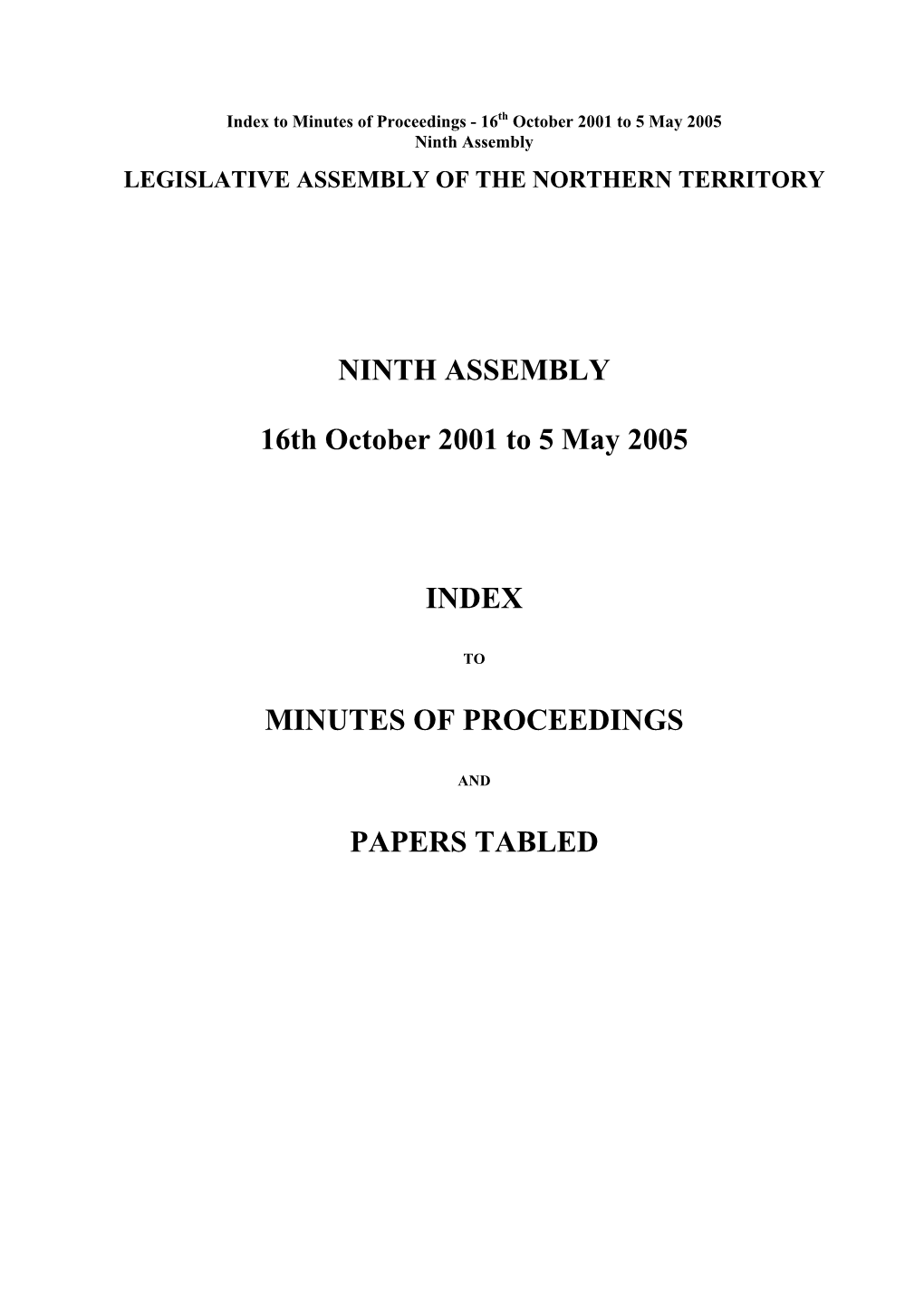 NINTH ASSEMBLY 16Th October 2001 to 5 May 2005 INDEX MINUTES