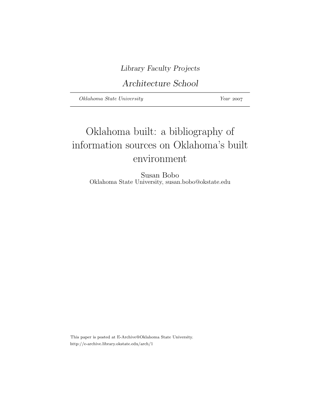 Oklahoma Built: a Bibliography of Information Sources on Oklahoma’S Built Environment Susan Bobo Oklahoma State University, Susan.Bobo@Okstate.Edu