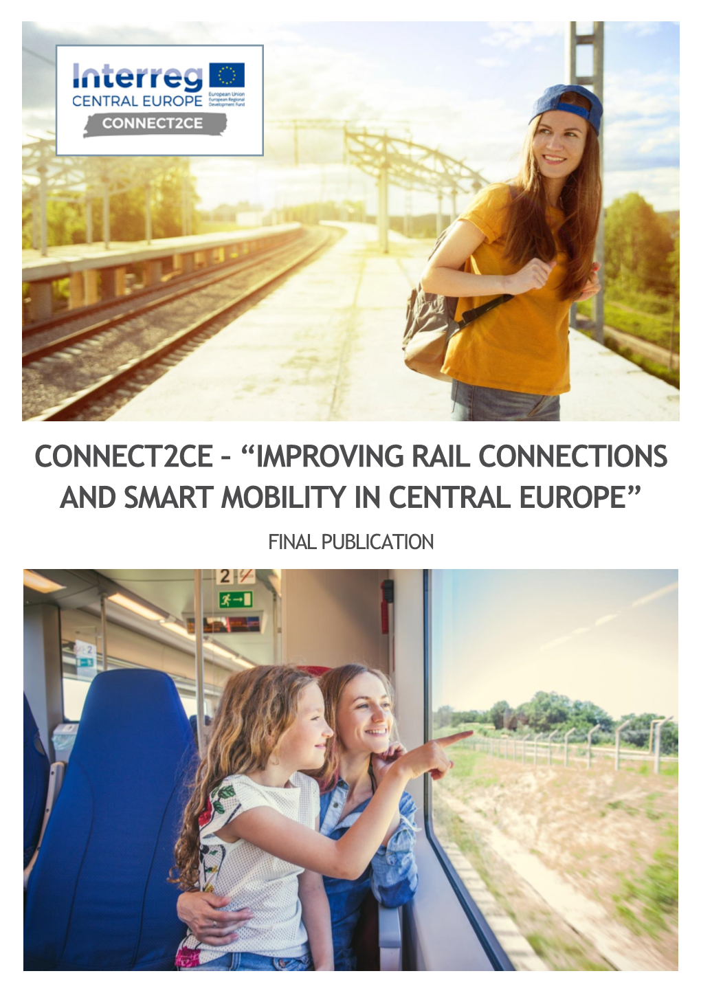 Connect2ce – “Improving Rail Connections and Smart Mobility in Central Europe” Final Publication