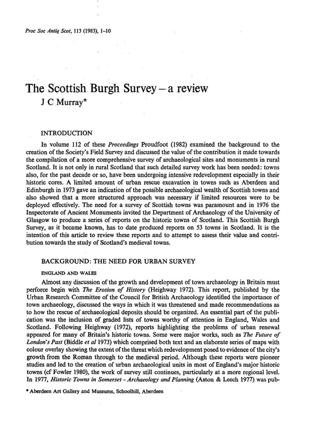 THE SCOTTISH BURGH SURVEY A- 3 REVIE | W the Urban Archaeology Unit Was Taken Over by the Scottish Urban Archaeology Trust Ltd (Murray 1983)