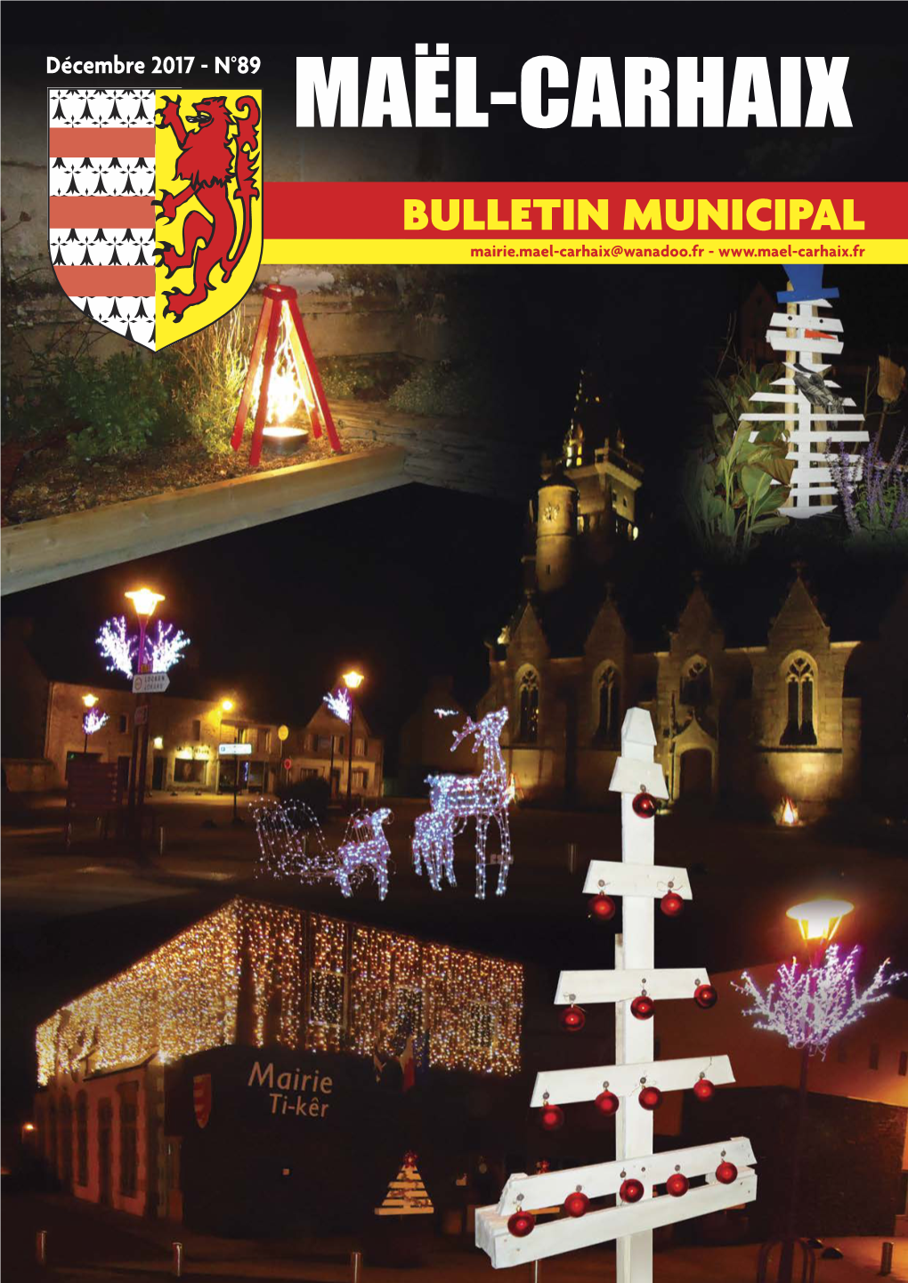 Décembre 2017 - N°89 MAËL-CARHAIX BULLETIN MUNICIPAL Mairie.Mael-Carhaix@Wanadoo.Fr - LE MOT DU MAIRE