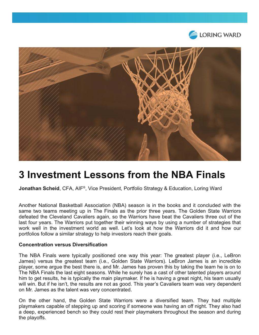 3 Investment Lessons from the NBA Finals Jonathan Scheid, CFA, AIF®, Vice President, Portfolio Strategy & Education, Loring Ward