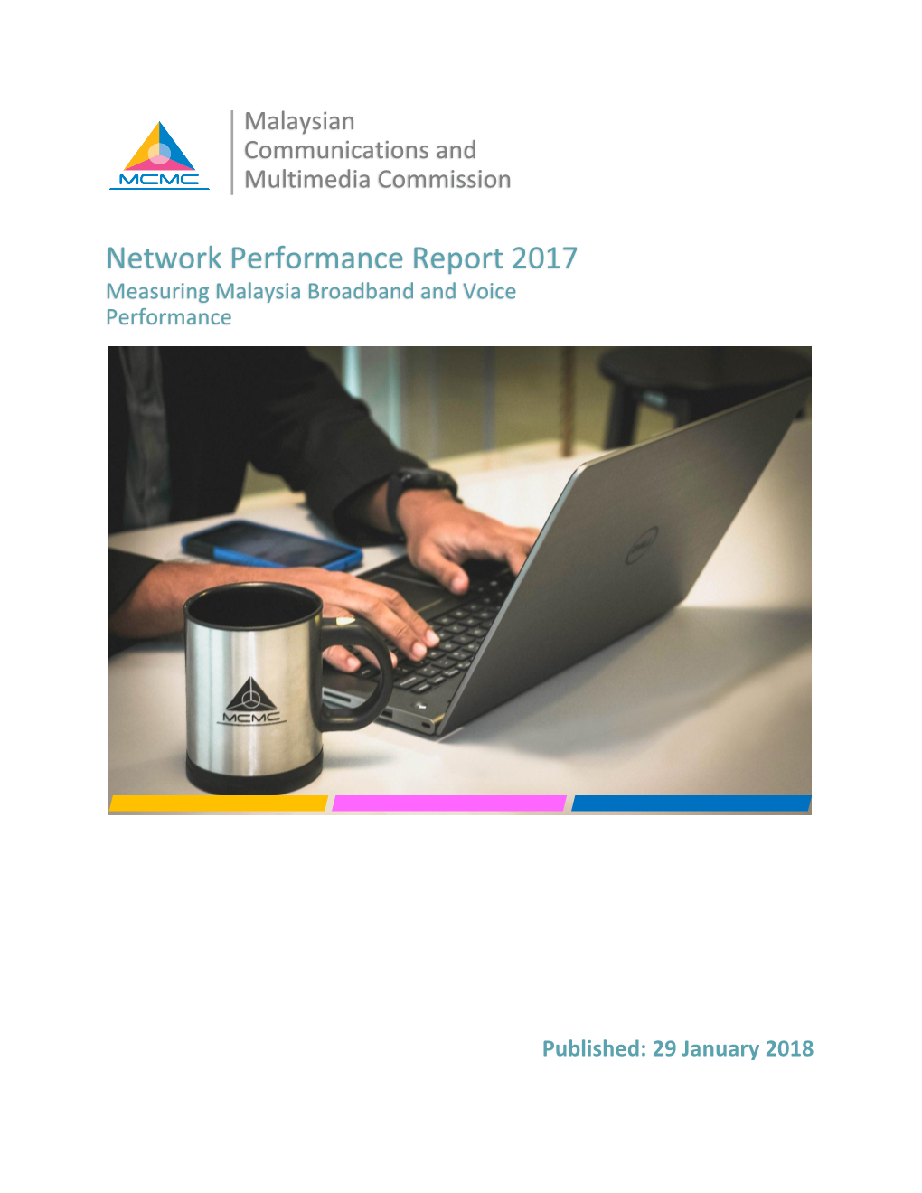 Network Performance Report 2017 Measuring Malaysia Broadband and Voice Performance