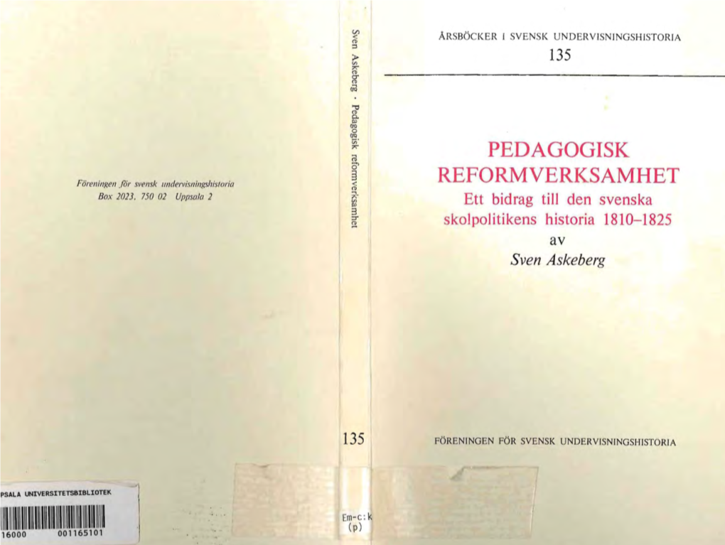 PEDAGOGISK REFORMVERKSAMHET Ett Bidrag Till Den Svenska Skolpolitikens Historia 1810-1825