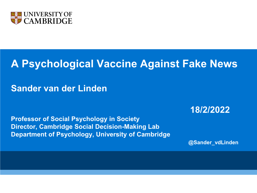 A Psychological Vaccine Against Fake News