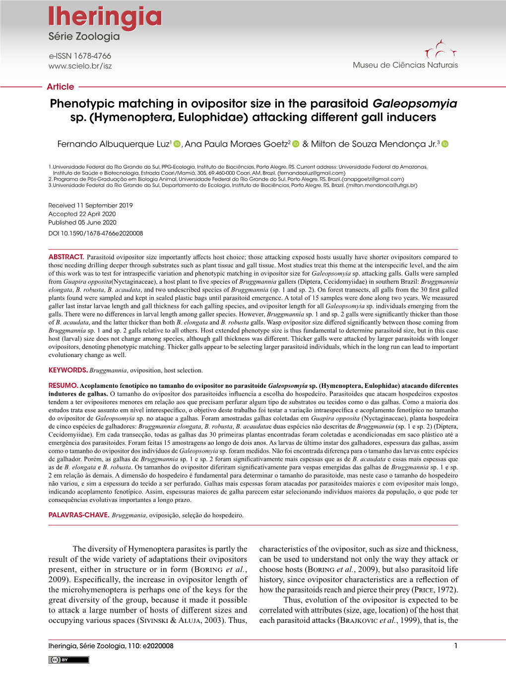 Phenotypic Matching in Ovipositor Size in the Parasitoid Galeopsomyia Sp