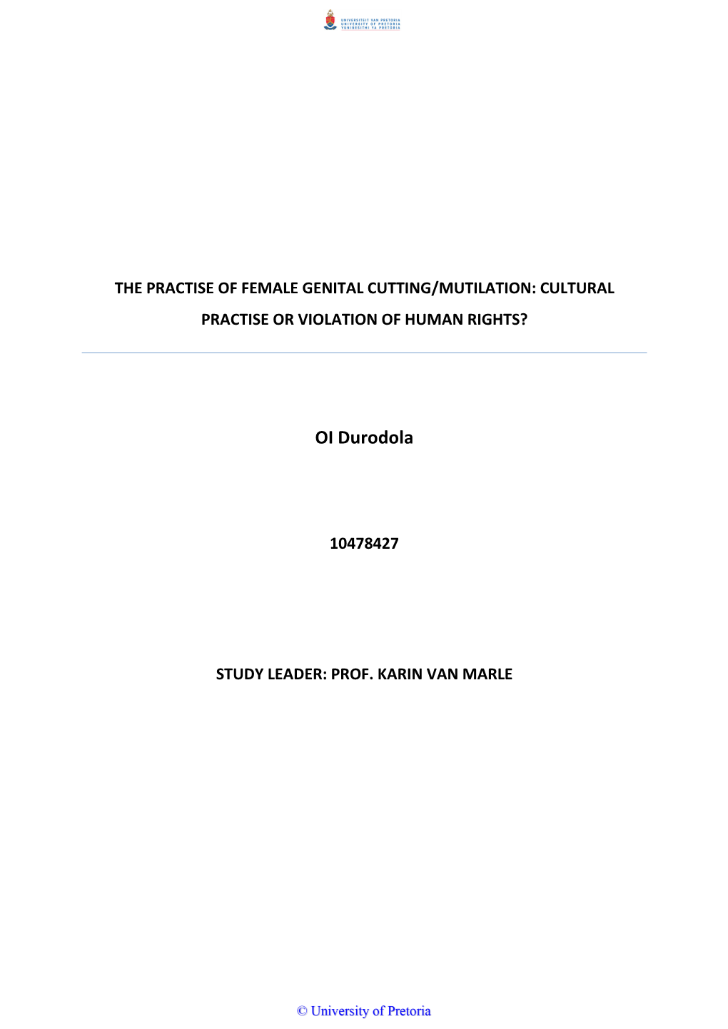 The Practise of Female Genital Cutting/Mutilation: Cultural Practise Or Violation of Human Rights?