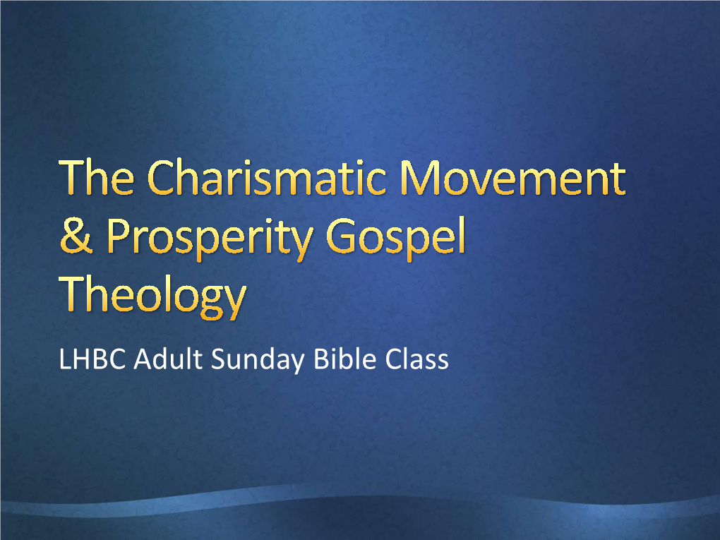 The Pentecostal / Charismatic Movement