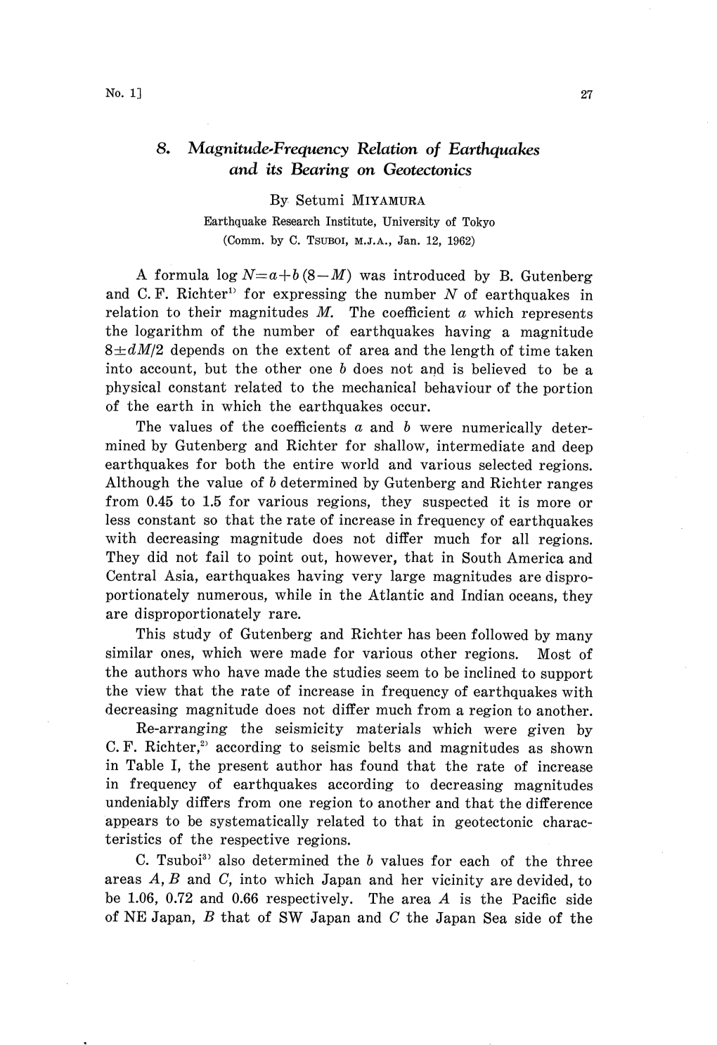 8. Magnitude-Frequency Relation O F Earthquakes and Its Bearing on Geotectonics by Setumi MIYAMURA Earthquake Research Institute