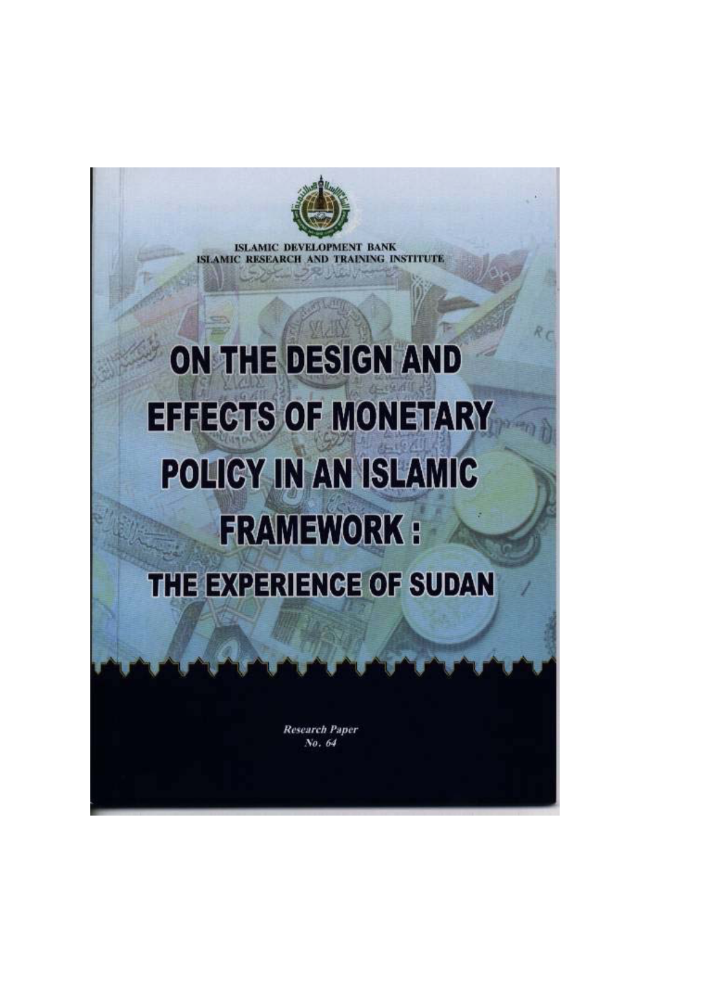 On the Design and Effects of Monetary Policy in an Islamic Framework: the Experience of Sudan