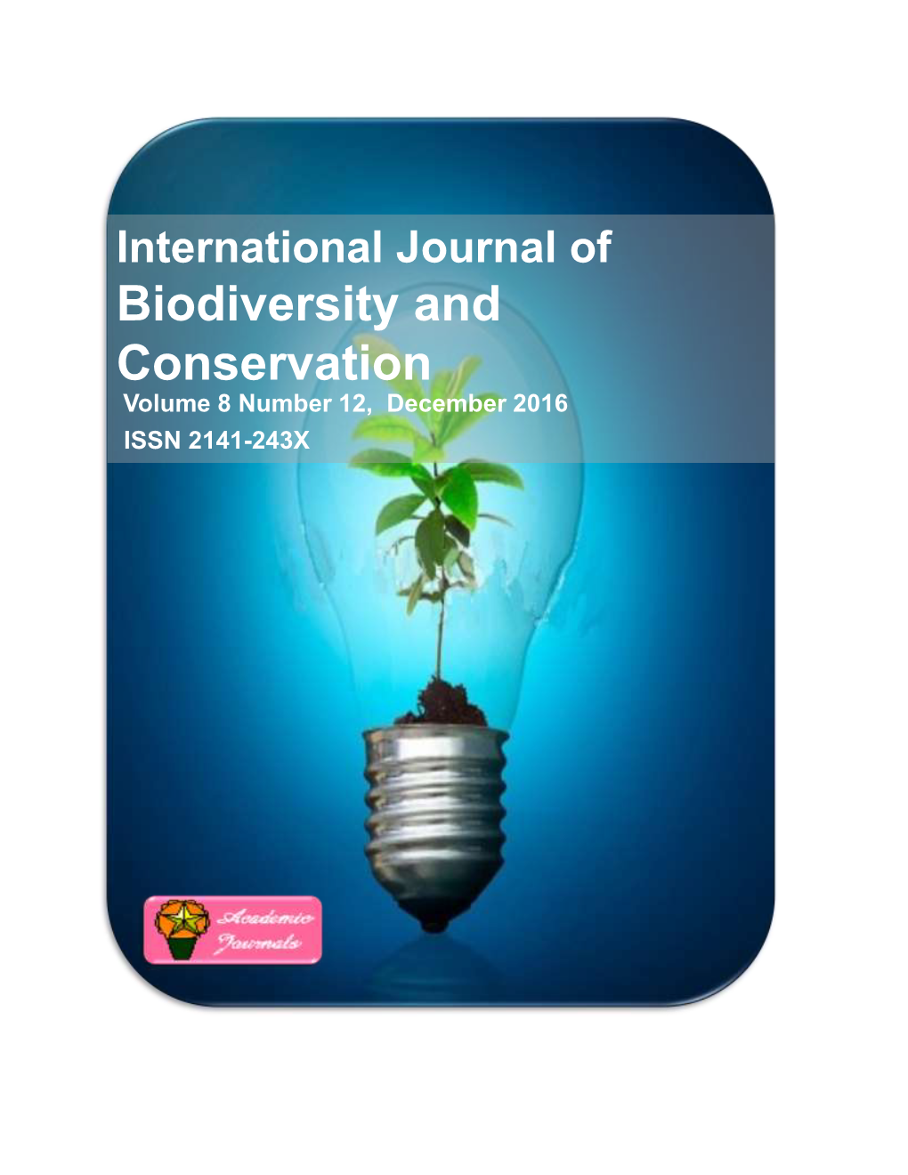 Biodiversity and Conservation Volume 8 Number 12, December 2016 ISSN 2141-243X