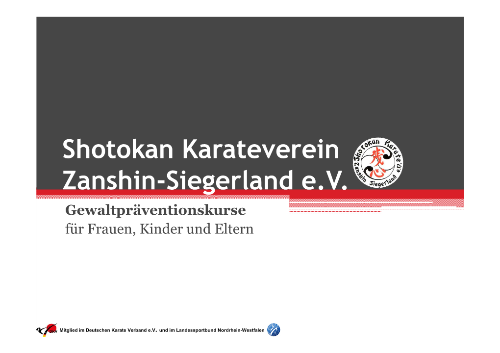 Shotokan Karateverein Zanshin-Siegerland E.V. Gewaltpräventionskurse Für Frauen, Kinder Und Eltern