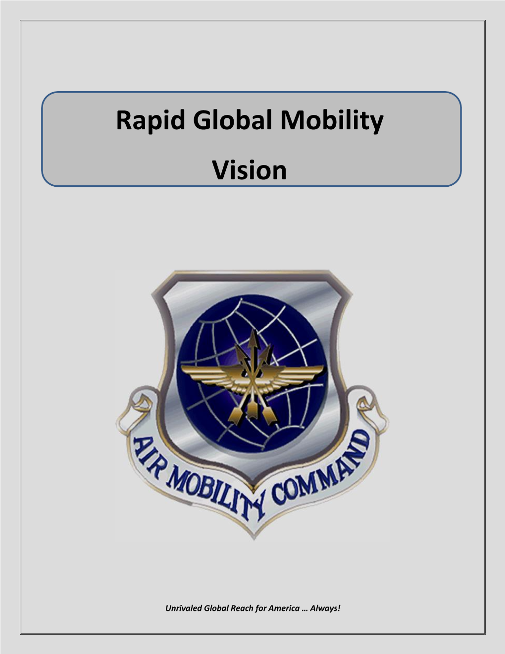 Rapid Global Mobility Vision