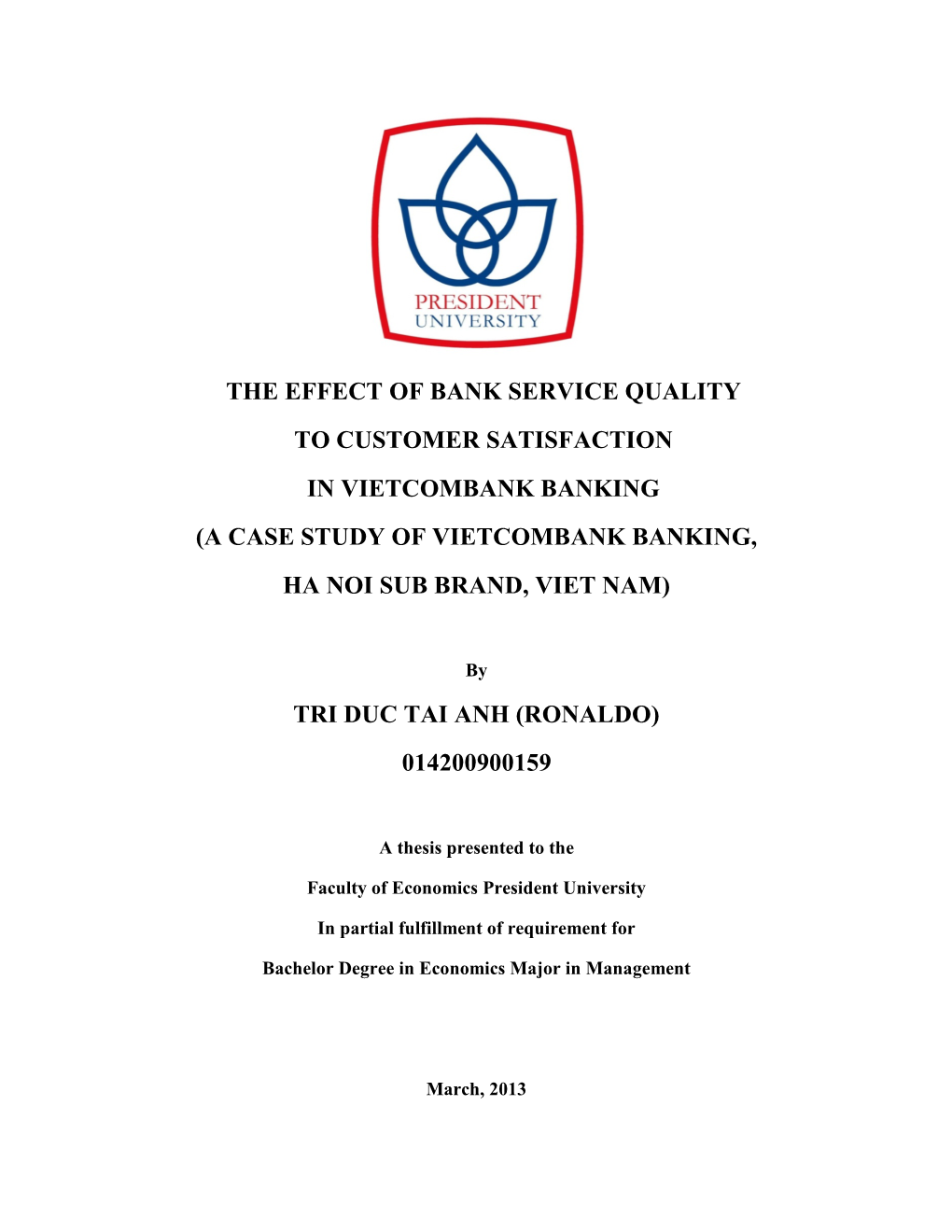 The Effect of Bank Service Quality to Customer Satisfaction in Vietcombank Banking (A Case Study of Vietcombank Banking, Ha Noi Sub Brand, Viet Nam)