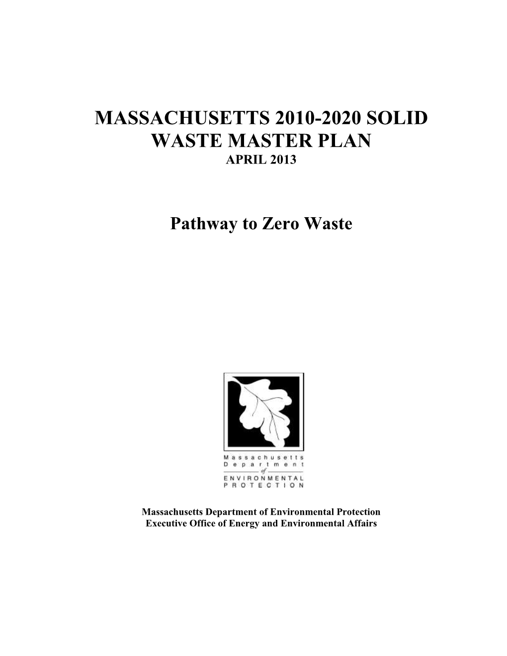 Massachusetts 2010-2020 Solid Waste Master Plan April 2013