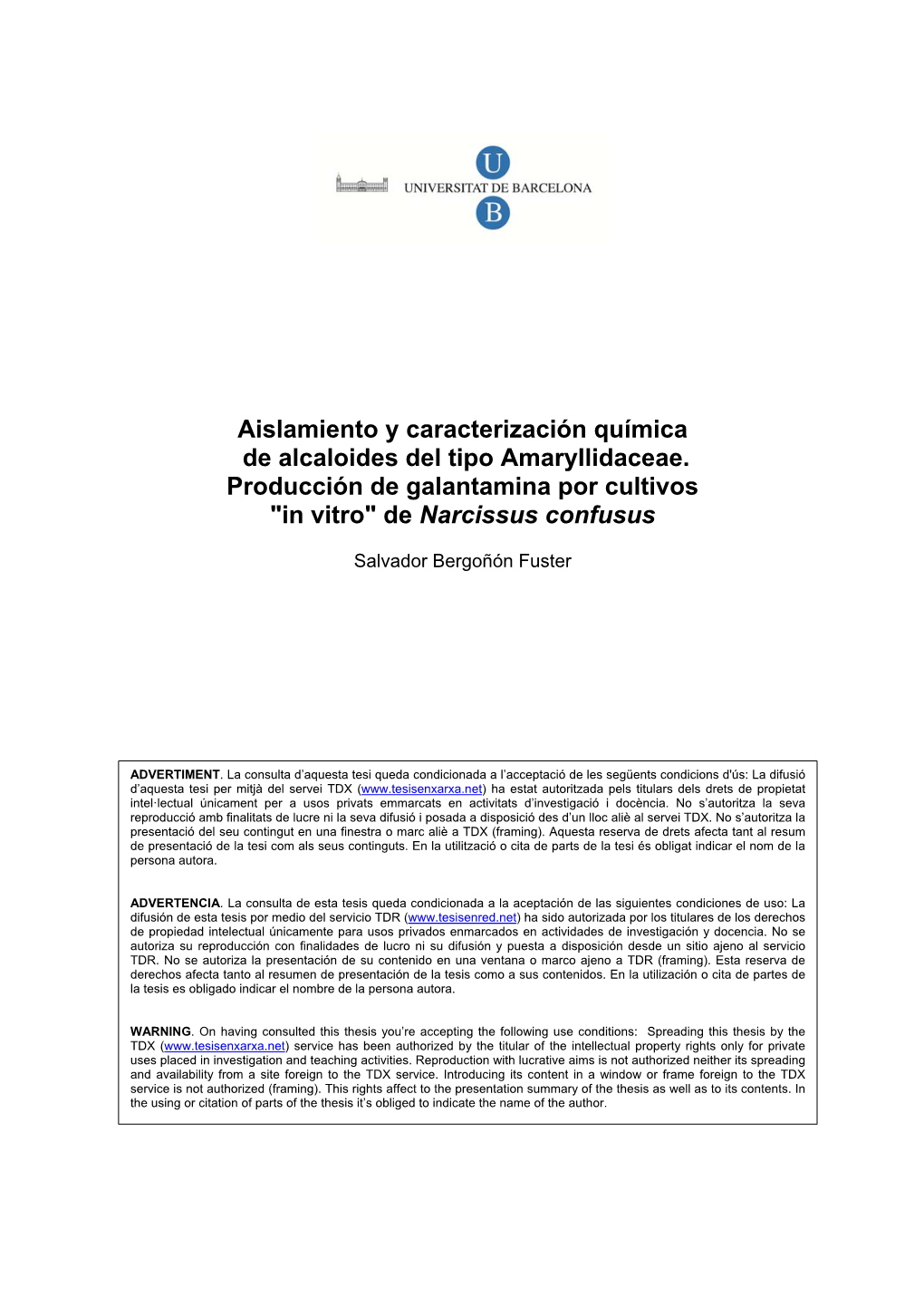 Aislamiento Y Caracterización Química De Alcaloides Del Tipo Amaryilidaceae