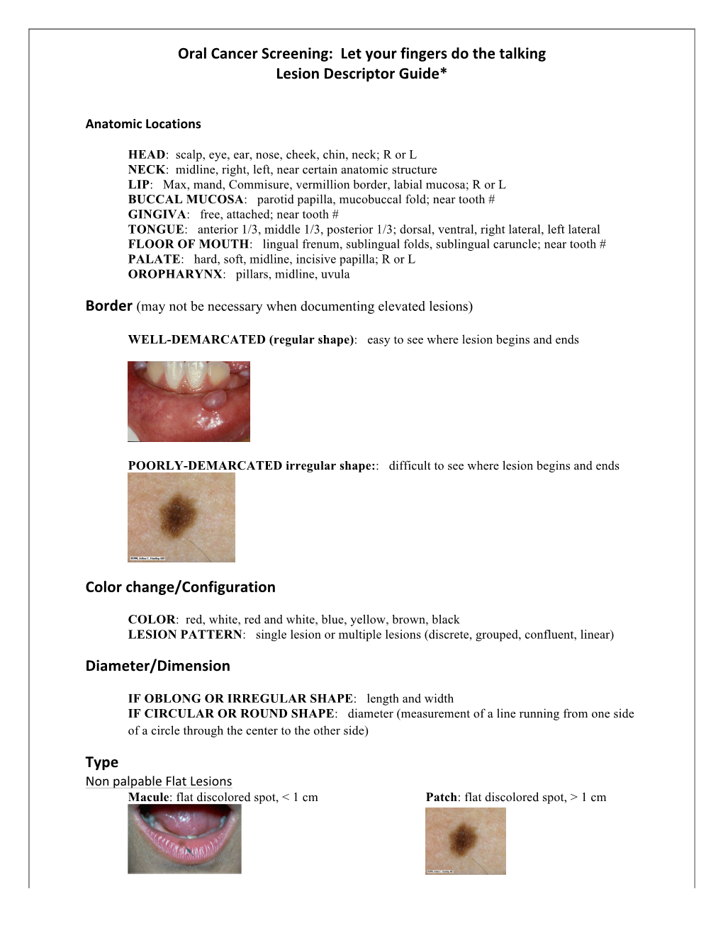 Oral Cancer Screening: Let Your Fingers Do the Talking Lesion Descriptor Guide*