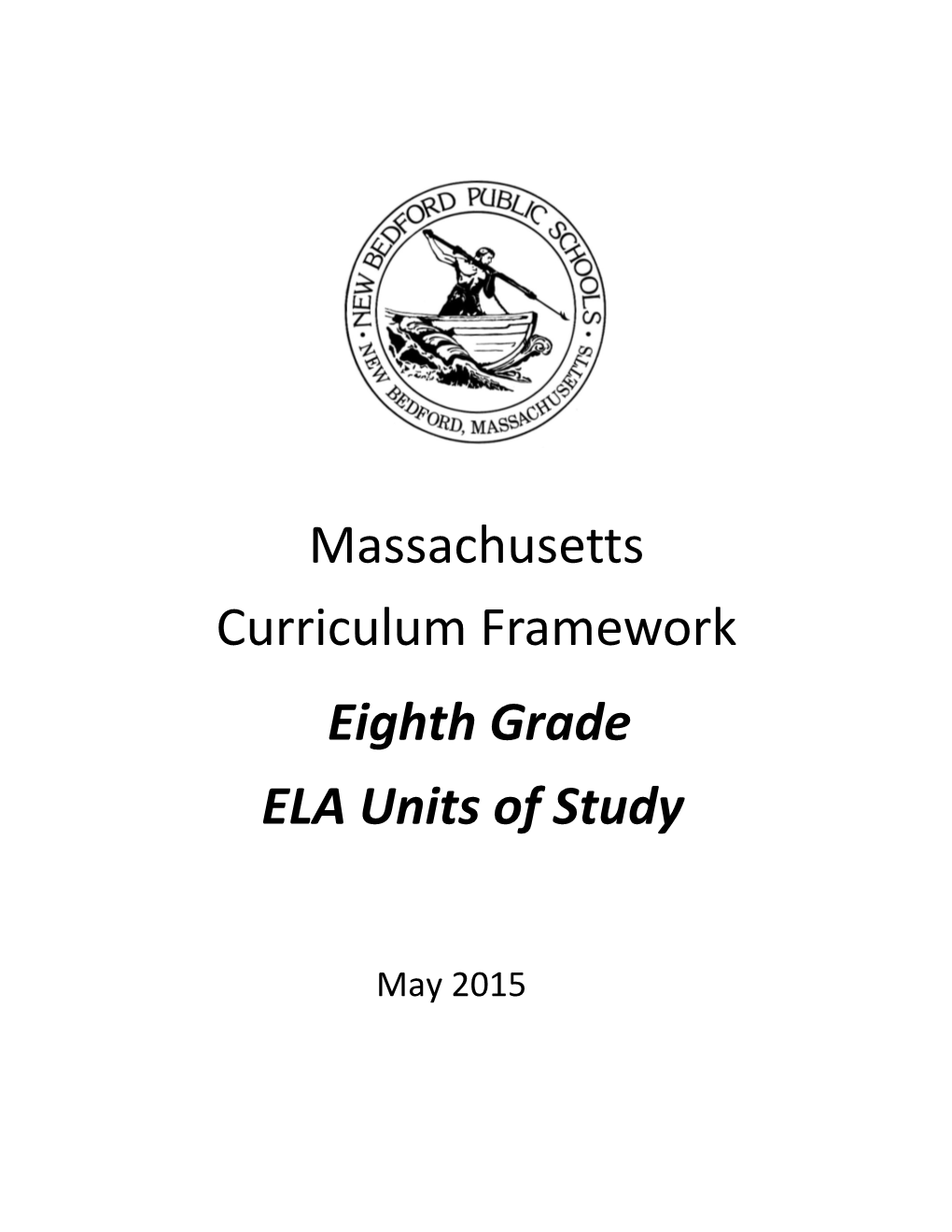 Massachusetts Curriculum Framework Eighth Grade ELA Units of Study