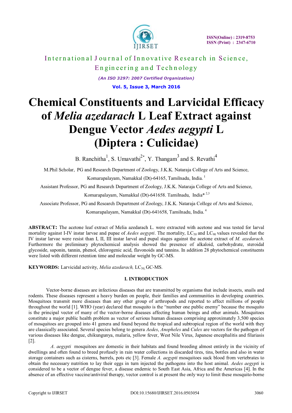 Chemical Constituents and Larvicidal Efficacy of Melia Azedarach L Leaf Extract Against Dengue Vector Aedes Aegypti L (Diptera : Culicidae) 3 4 B