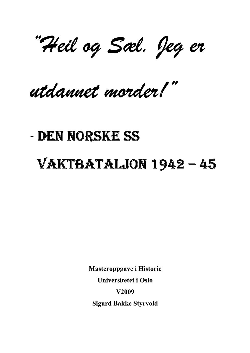 Den Norske SS Vaktbataljon 1942 – 45