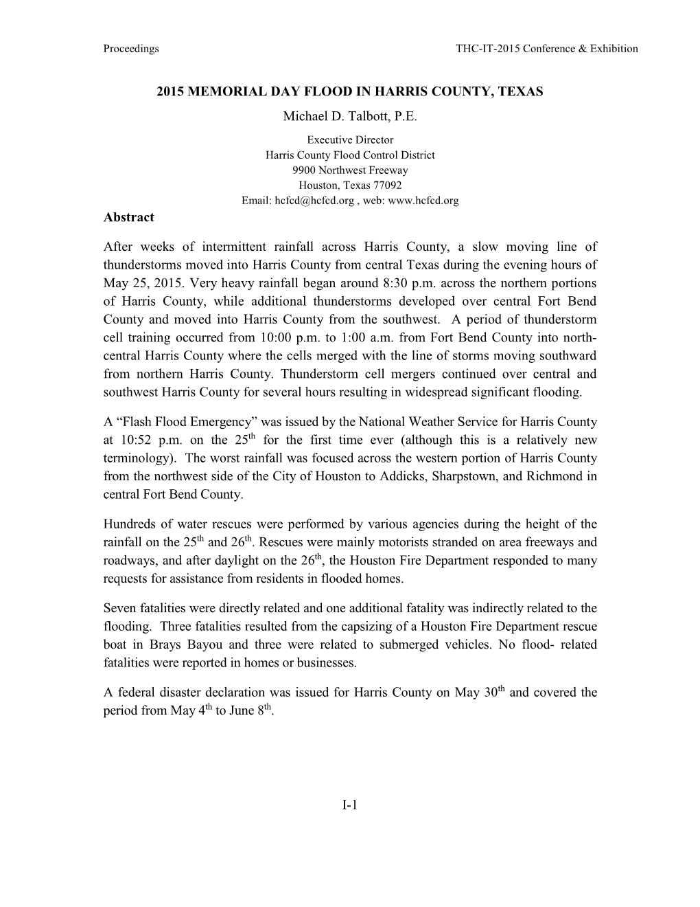 I-1 2015 MEMORIAL DAY FLOOD in HARRIS COUNTY, TEXAS Michael D. Talbott, P.E. Abstract After Weeks of Intermittent Rainfall Acros