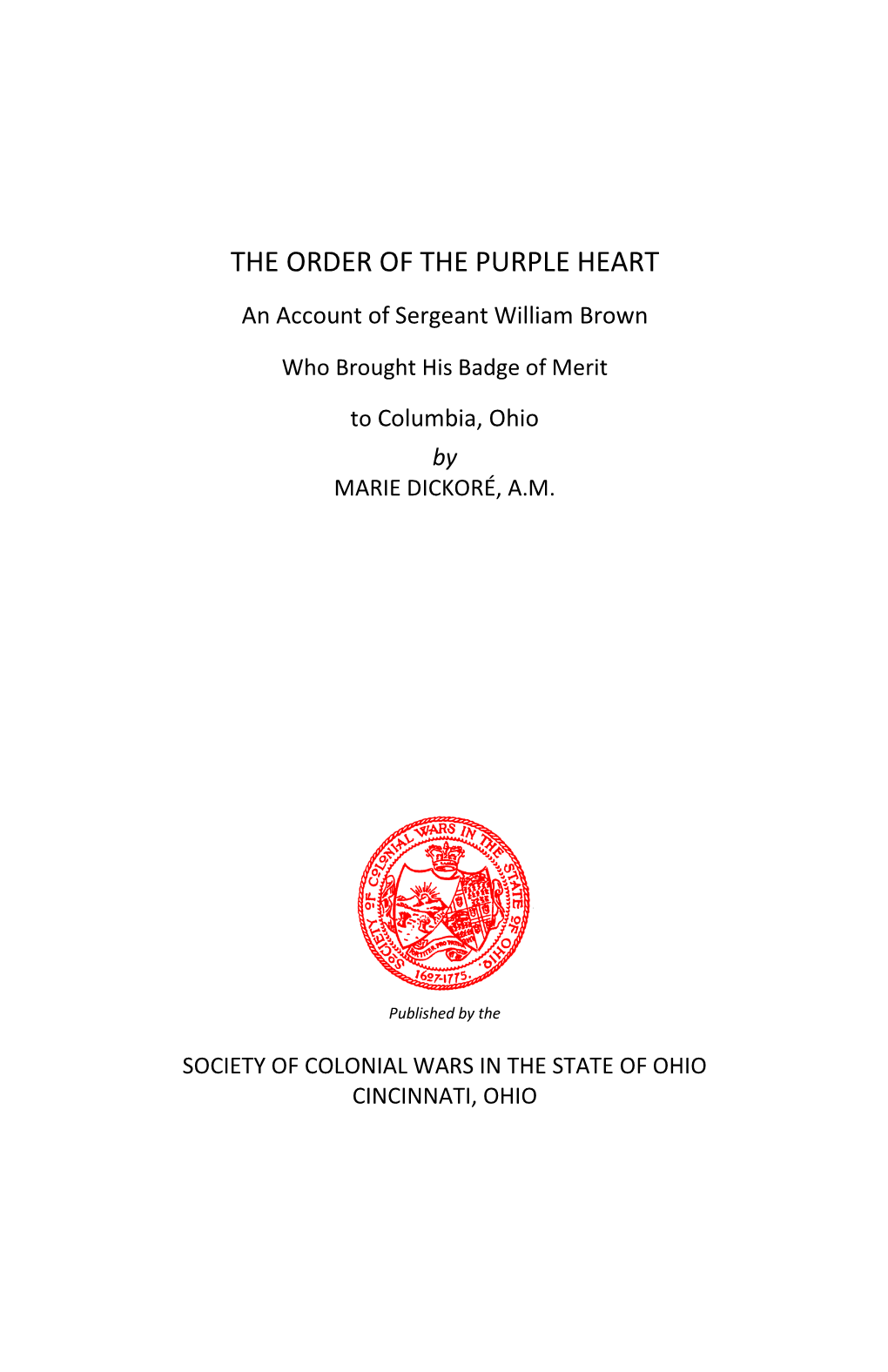 THE ORDER of the PURPLE HEART an Account of Sergeant William Brown